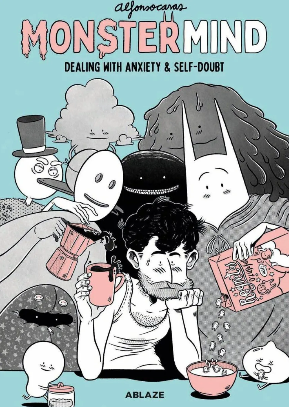 Monstermind: Dealing With Anxiety & Self-Doubt by Alfonso Cas Hardcover Book