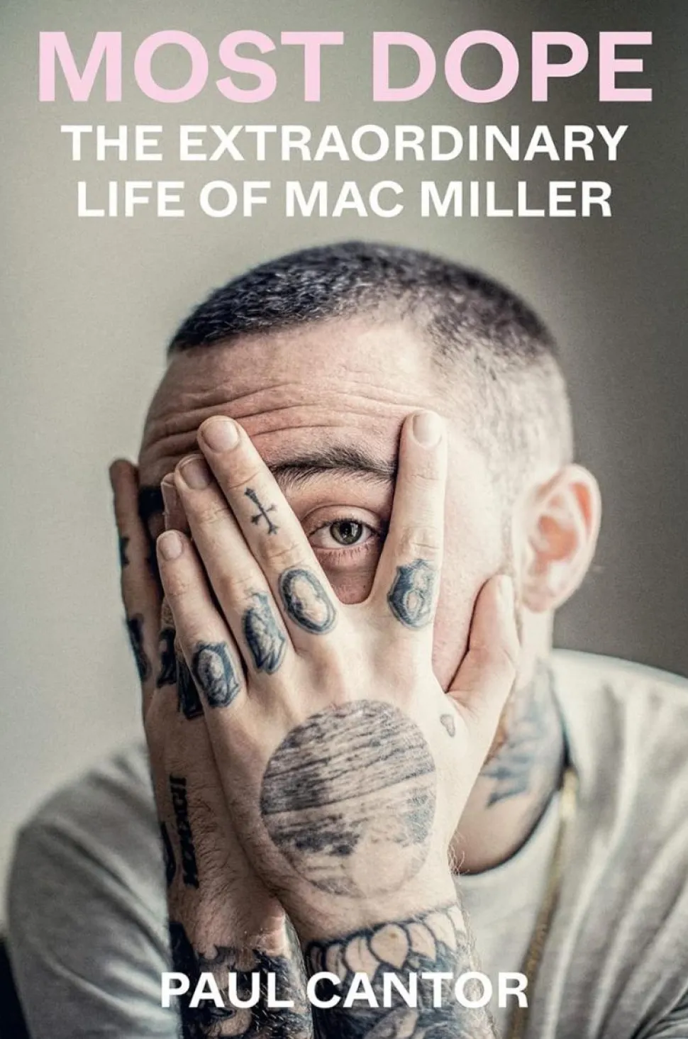 Most Dope: The Extraordinary Life of Mac Miller by Paul Cantor Paperback Book