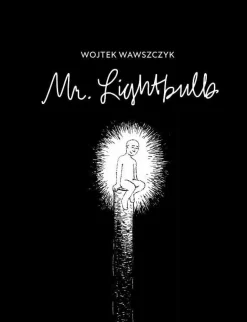 Mr. Lightbulb by Wojtek Wawszczyk Paperback Book