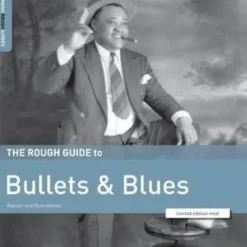 Music Rough Guides - The Rough Guide to Bullets & Blues: Reborn and Remastered LP Vinyl Record (2023 Record Store Day Exclusive)