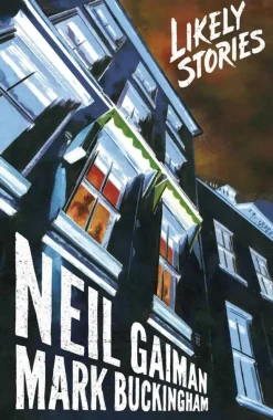 Neil Gaiman's Likely Stories Hardcover Book