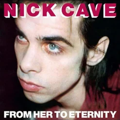 Nick Cave & The Bad Seeds - From Her to Eternity LP Vinyl Record