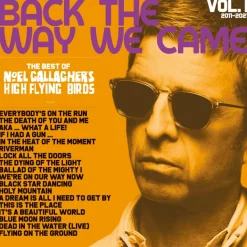 Noel Gallagher's High Flying Birds - Back The Way We Came: Vol. 1 (2011 - 2021) 4xLP & 3CD Deluxe Vinyl Record Box Set (Includes Bonus 7”)
