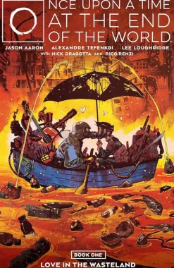 Once Upon a Time at the End of the World - Book One Love in the Wasteland Trade Paperback Book