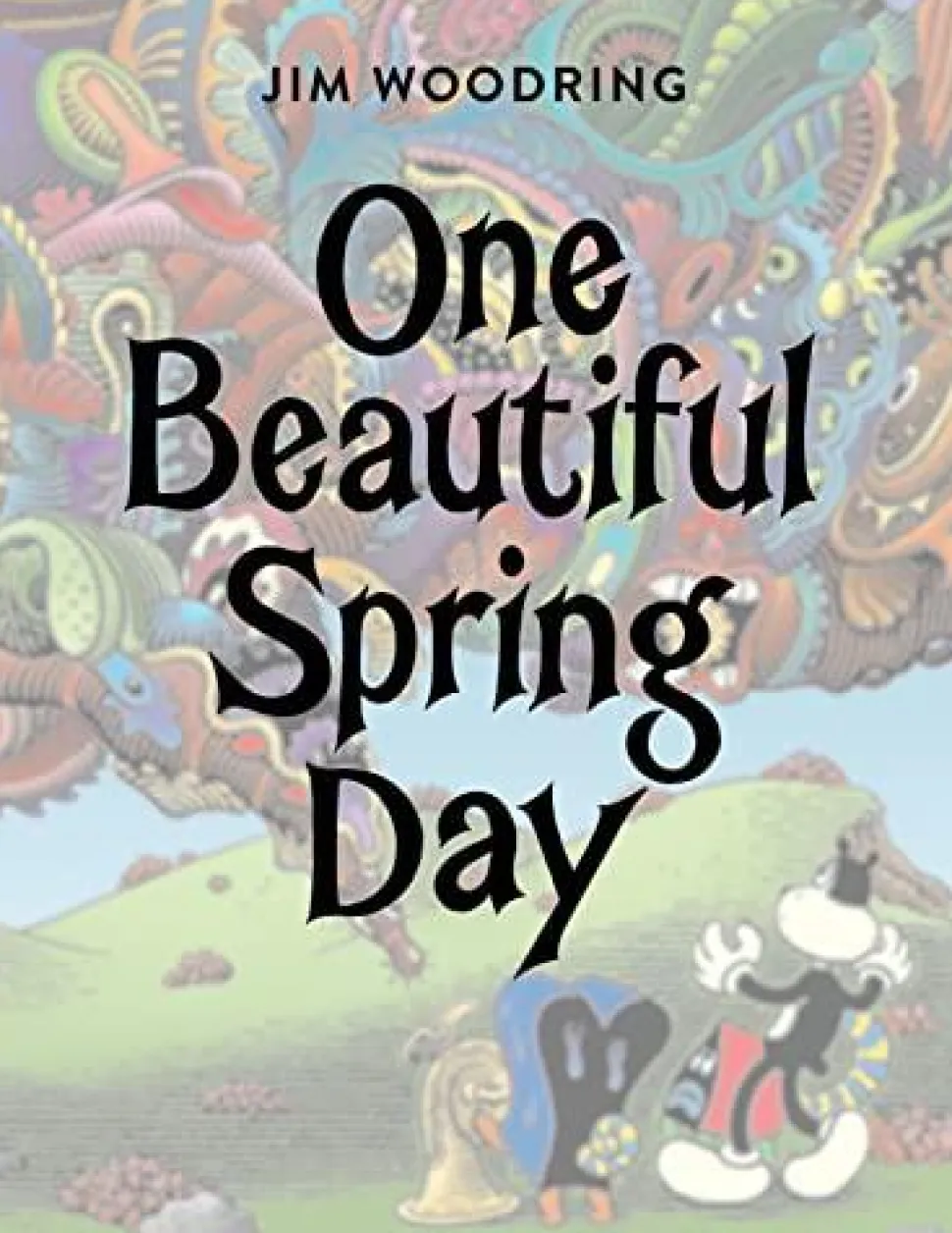 One Beautiful Spring Day by Jim Woodring Paperback Book
