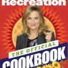 Parks & Recreation - The Official Cookbook Hardcover Book