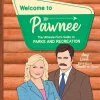 Parks & Recreation - Welcome to Pawnee: The Ultimate Fan’s Guide to Parks & Recreation by Amy Lewis Hardcover Book