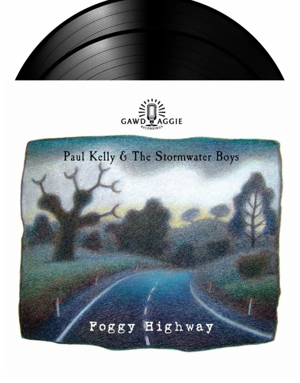 Paul Kelly & The Stormwater Boys - Foggy Highway LP Vinyl Record