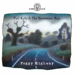 Paul Kelly & The Stormwater Boys - Foggy Highway LP Vinyl Record