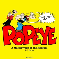 Popeye - The Art of Popeye: A Masterwork of the Medium Hardcover Book