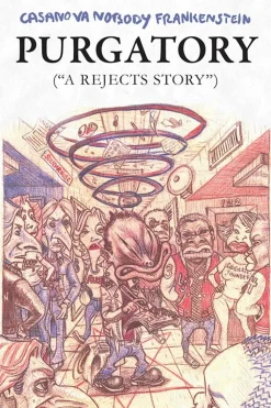 Purgatory by Casanova Nobody Frankenstein