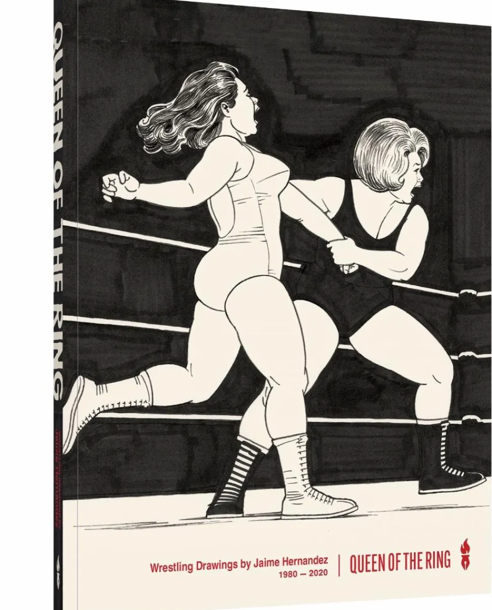 Queen of the Ring: Wrestling Drawings by Jaime Hernandez Hardcover Book