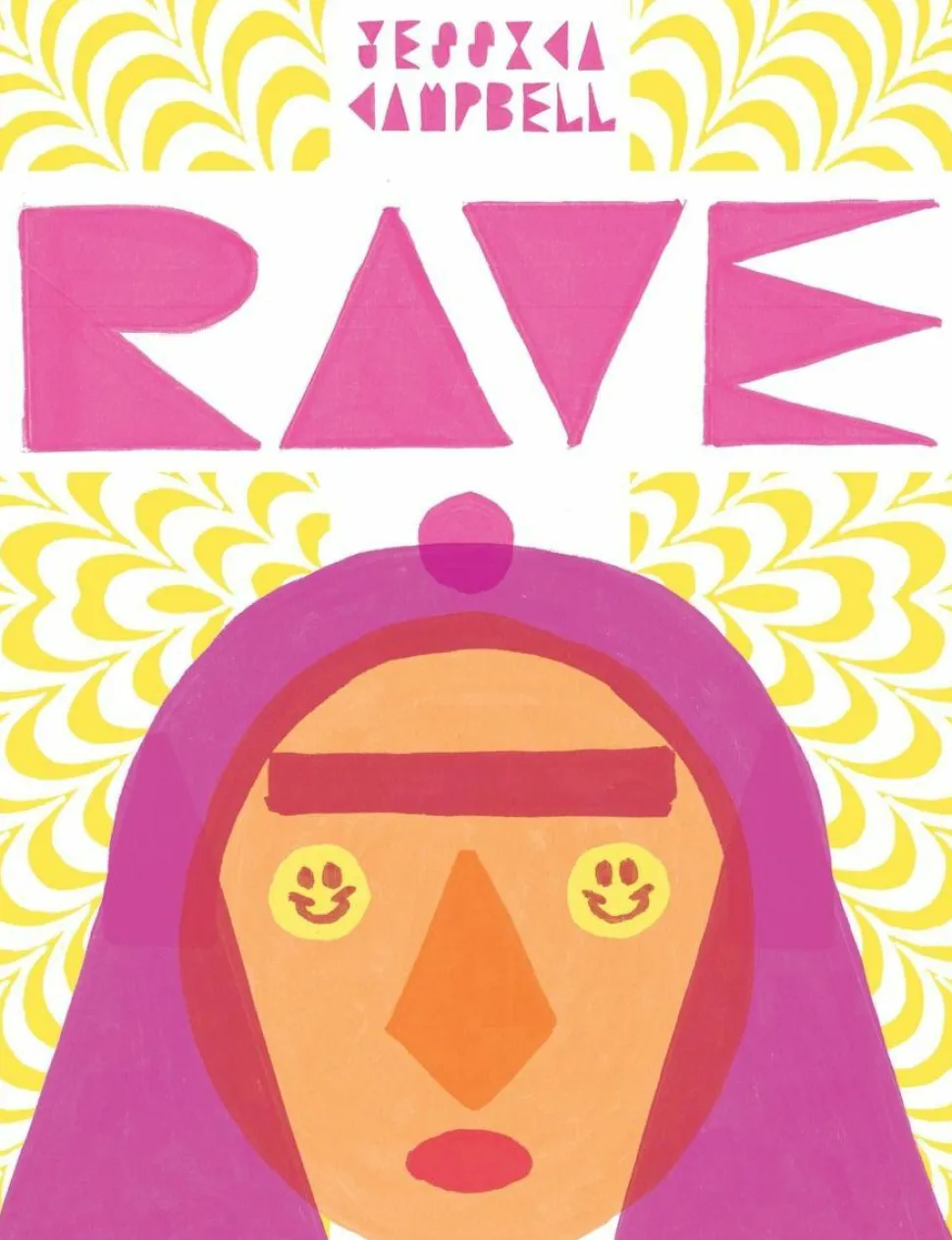 Rave by Jessica Campbell Hardcover Book