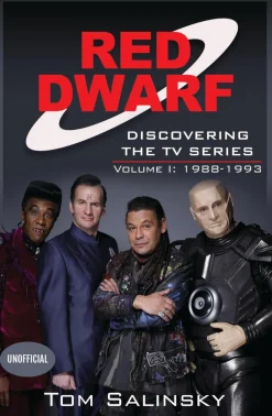 Red Dwarf - Discovering the TV Series Volume I 1988-1993 by Tom Salinsky Hardcover Book