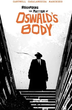Regarding the Matter of Oswald's Body by Christopher Cantwell Trade Paperback Book