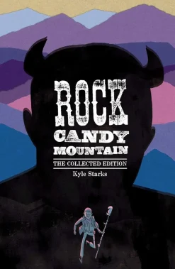 Rock Candy Mountain - The Collected Edition Trade Paperback Book