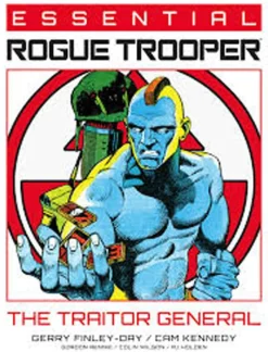 Rogue Trooper - Essential Rogue Trooper: The Traitor General Paperback Book
