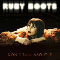 Ruby Boots - Don't Talk About It LP Vinyl Record