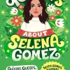 Selena Gomez - 96 Facts About Selena Gomez: Quizzes, Quotes, Questions, and More! Paperback Book