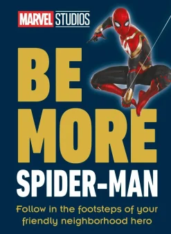 Spider-Man - Be More Spider-Man: Follow in the Footsteps of Your Friendly Neighbourhood Hero Hardcover Book
