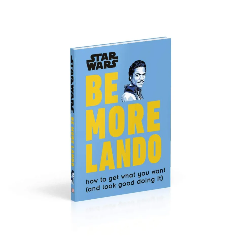 Star Wars - Be More Lando: How to Get What You Want (And Look Good Doing It) Hardcover Book