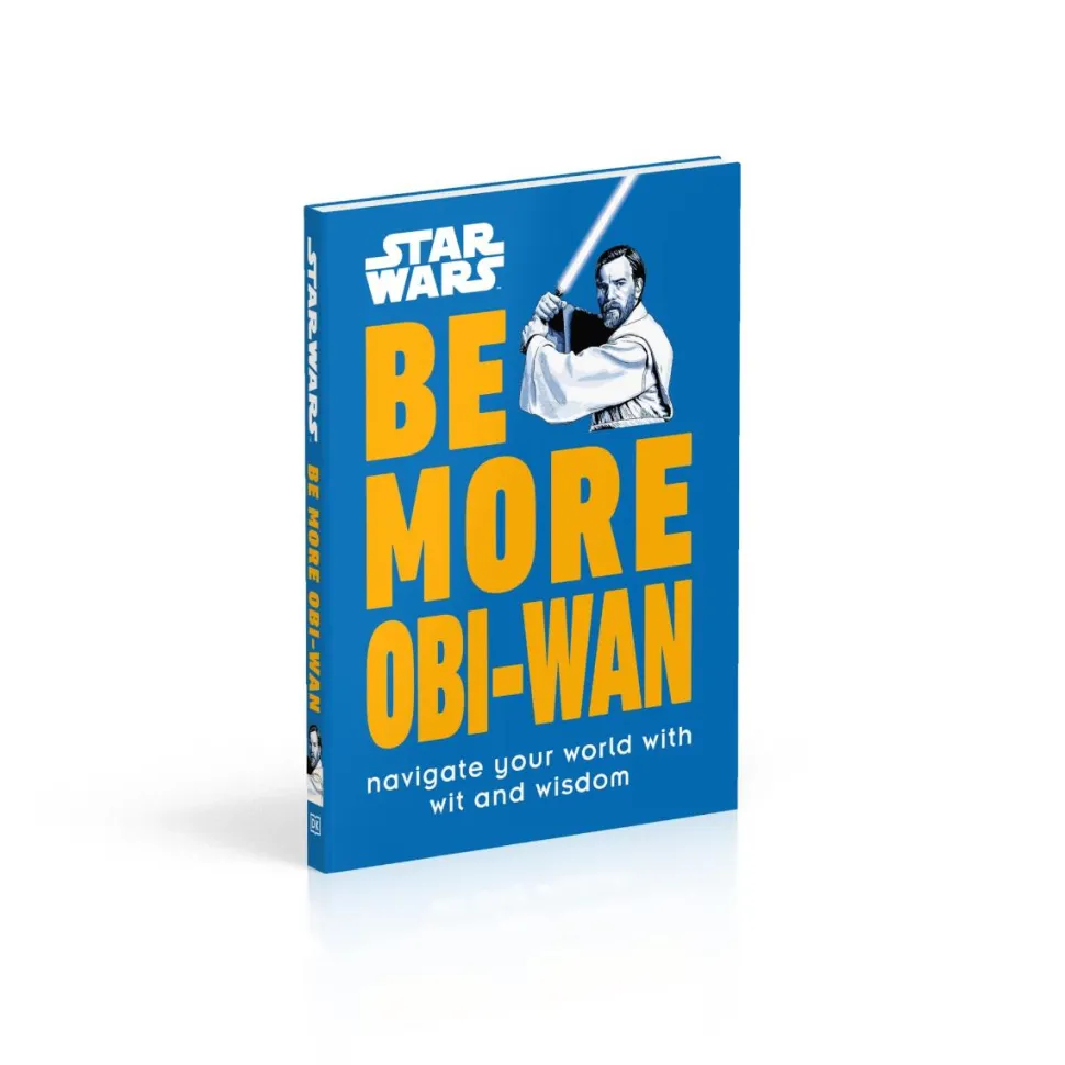 Star Wars - Be More Obi-Wan: Navigate Your World with Wit and Wisdom Hardcover Book