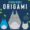 Studio Ghibli - Origami: Unofficial Papercraft Projects to Create Totoro, Ponyo, Jiji, and More! Paperback Book