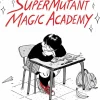 Supermutant Magic Academy by Jillian Tamaki