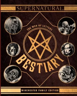 Supernatural - The Men of Letters Bestiary: Winchester Family Edition Hardcover Book