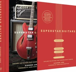 Superstar Guitars: Explore the Guitars that Changed Music Forever by Eleanor Jane Hardcover Book