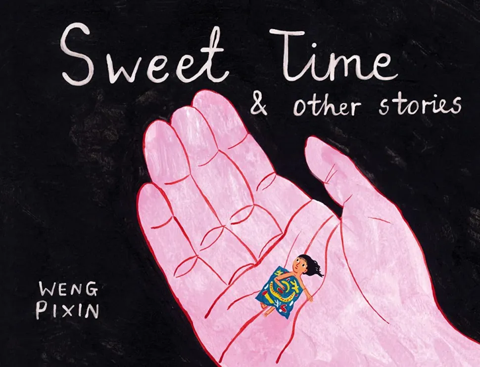 Sweet Time & Other Stories by Weng Pixin Paperback Book