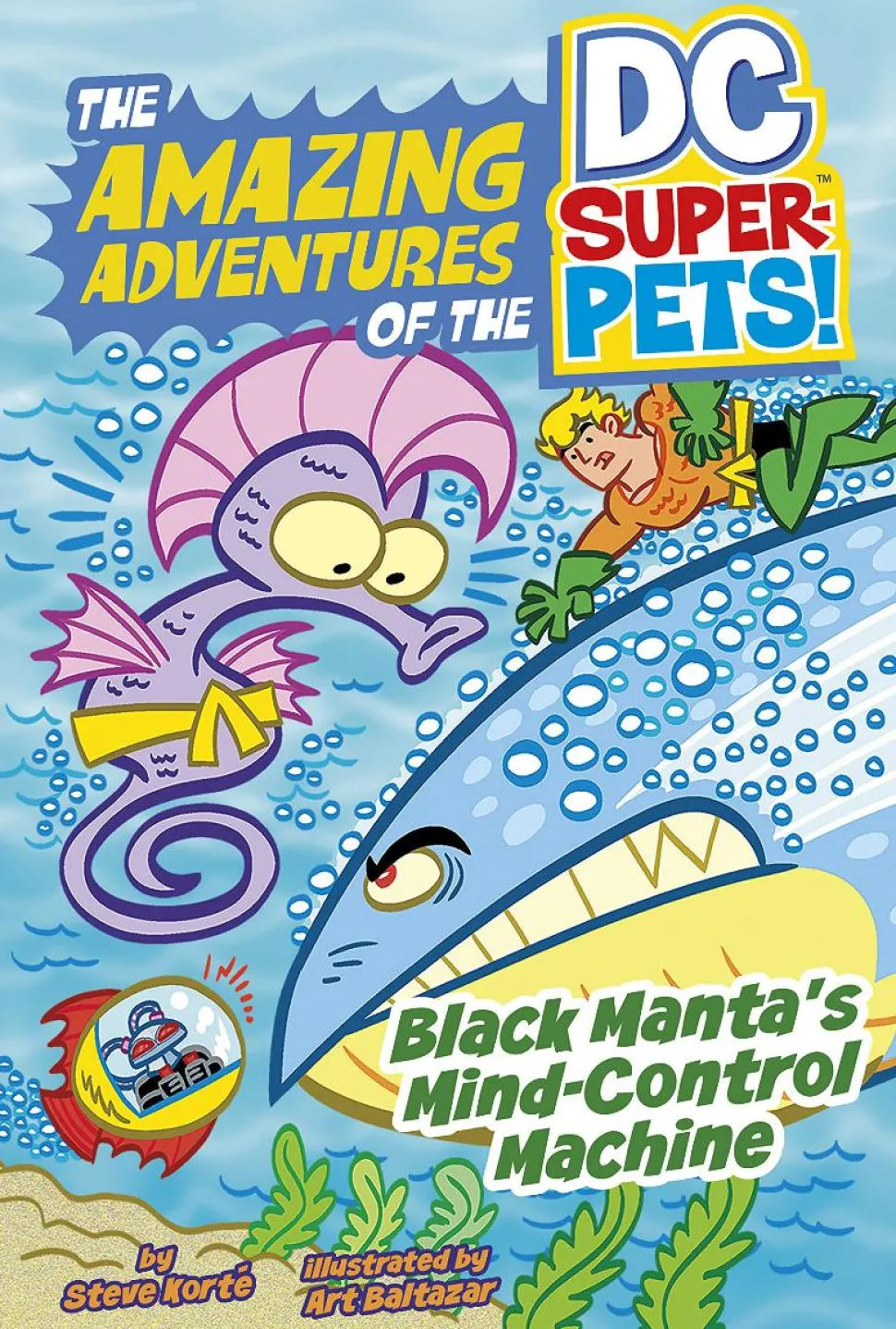 The Amazing Adventures of the DC Super Pets! - Black Manta’s Mind-Control Machine Paperback Book