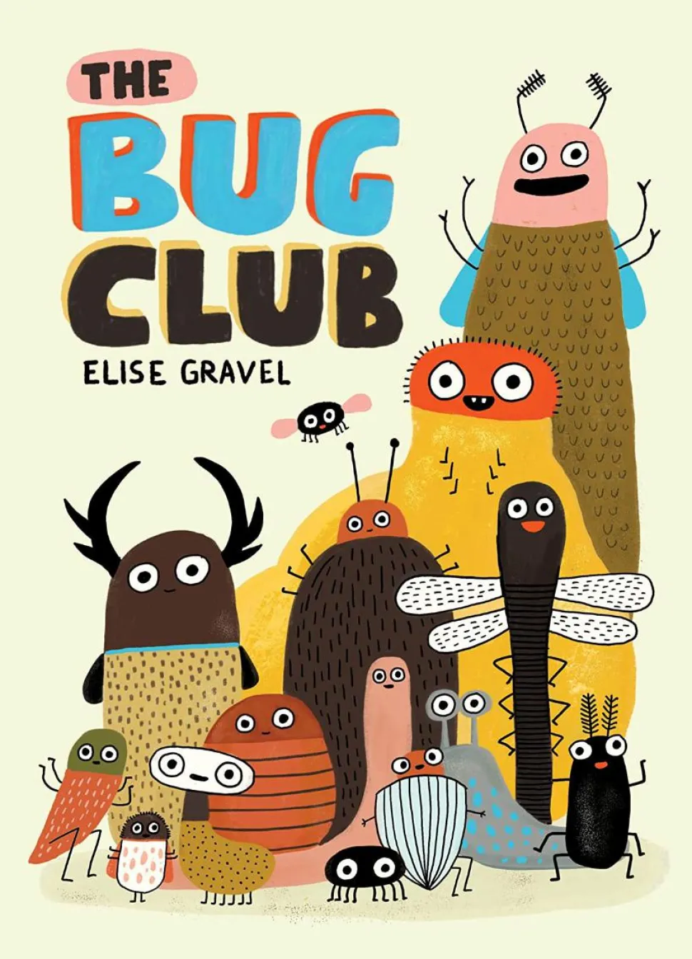 The Bug Club by Elise Gravel Hardcover Book