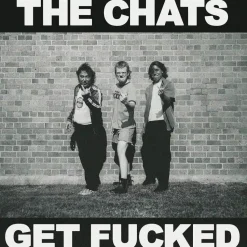 The Chats - Get Fucked LP Vinyl Record