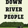 The Down River People by Adam Smith Paperback Book