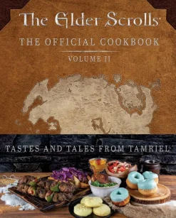 The Elder Scrolls - The Official Cookbook Volume II Tastes and Tales from Tamriel Hardcover Book