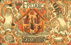 The Freddie Stories by Lynda Barry Hardcover