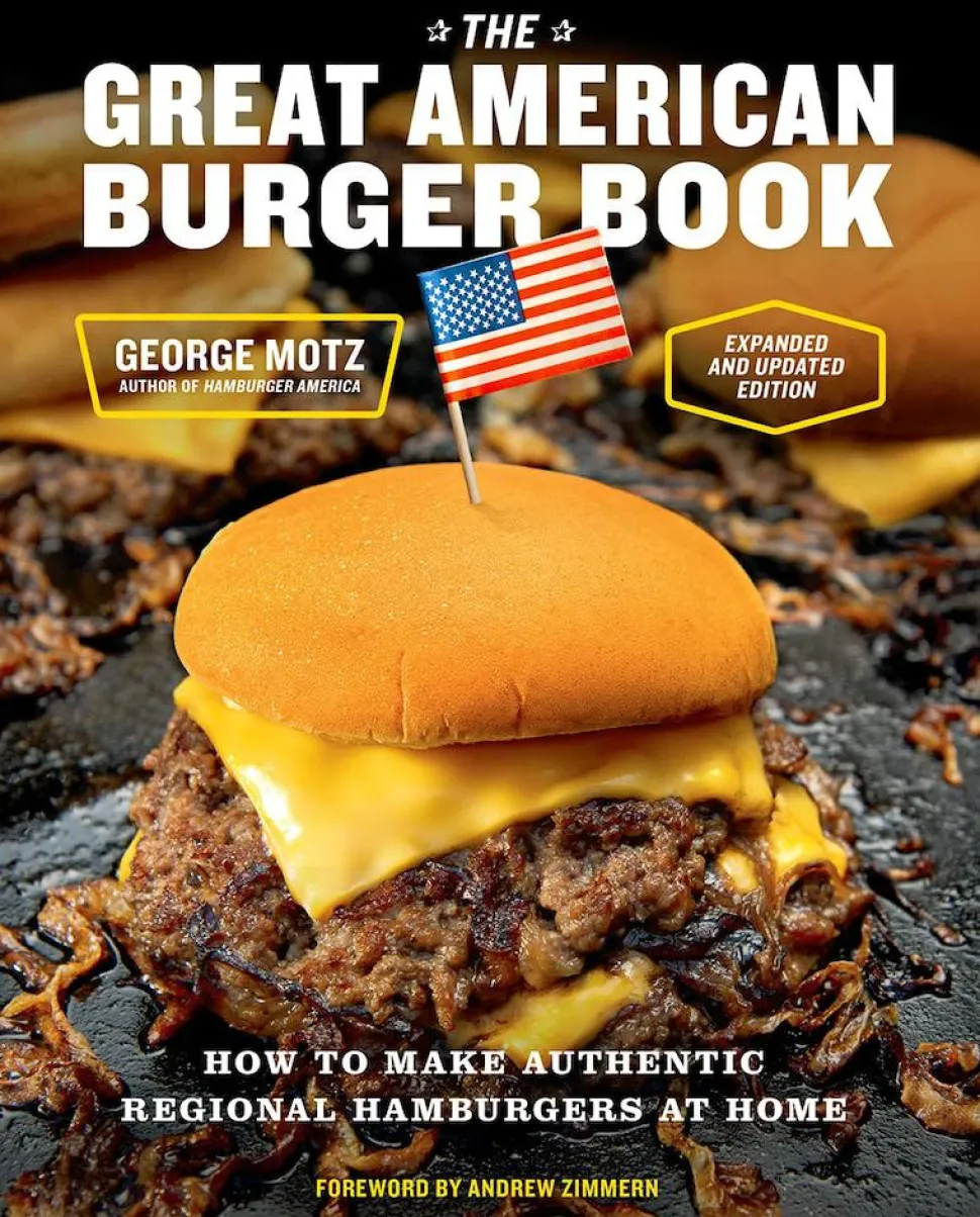The Great American Burger Book Expanded & Updated Edition by George Motz Hardcover Book