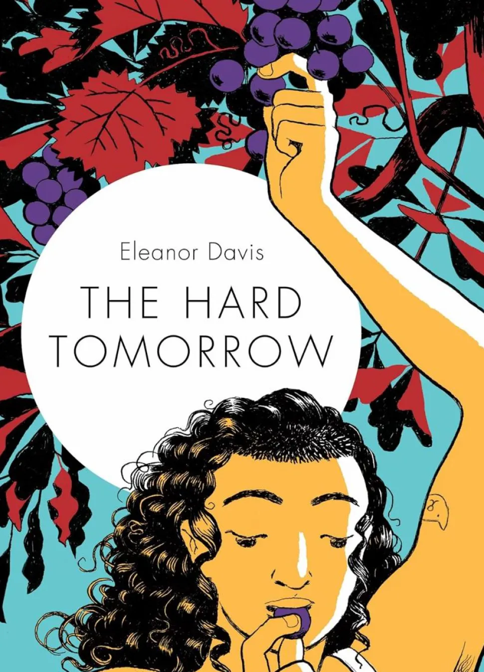 The Hard Tomorrow by Eleanor Davis Hardcover Book
