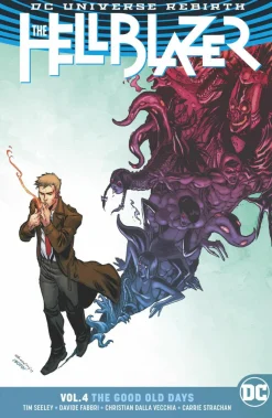 The Hellblazer - Rebirth Volume 04 The Good Old Days Trade Paperback