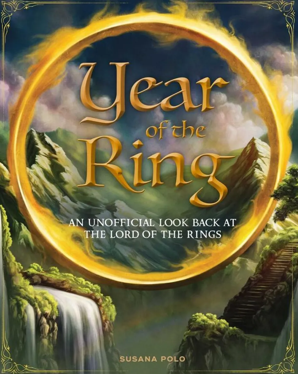 The Lord of the Rings - Year of the Ring: An Unofficial Look Back at The Lord of the Rings Hardcover Book
