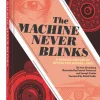 The Machine Never Blinks: A Graphic History of Spying and Surveillance Hardcover Book