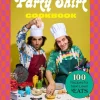 The Party Shirt Cookbook: 100 Recipes for Next-Level Eats by Xavier Di Petta & Nick Iavarone Hardcover Book