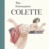 The Provocative Colette by Annie Goetzinger Hardcover Book