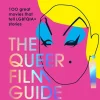 The Queer Film Guide: 100 Great Movies That Tell LGBTQIA+ Stories by Kyle Turner Hardcover Book