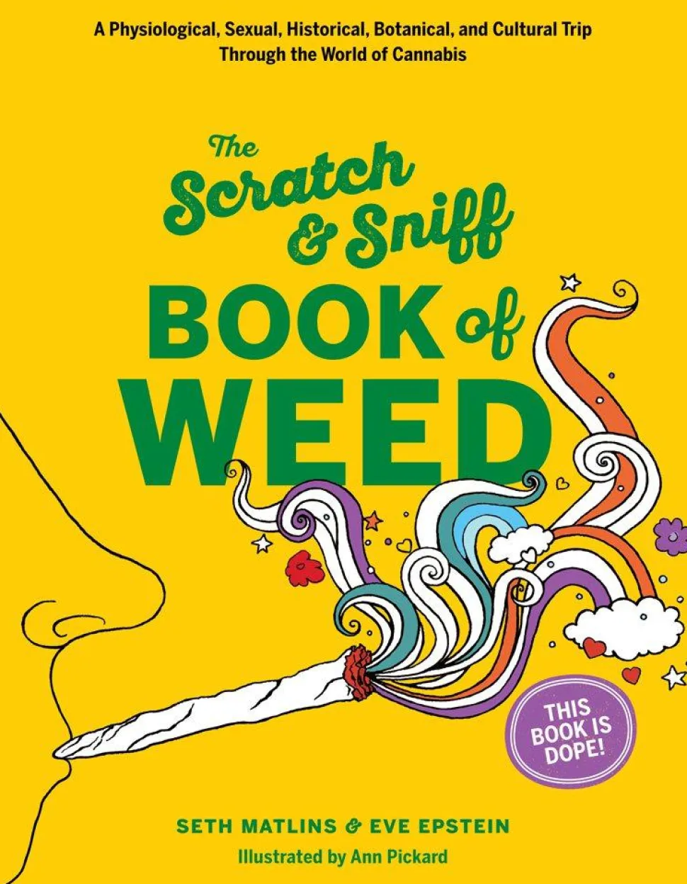The Scratch & Sniff Book of Weed by Seth Matlins & Eve Epstein Hardcover Book