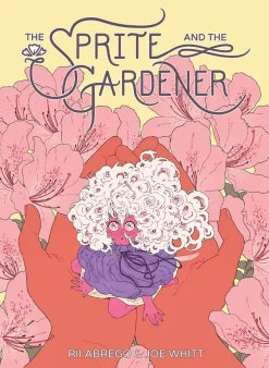 The Sprite and The Gardener by Joe Whitt Hardcover Book