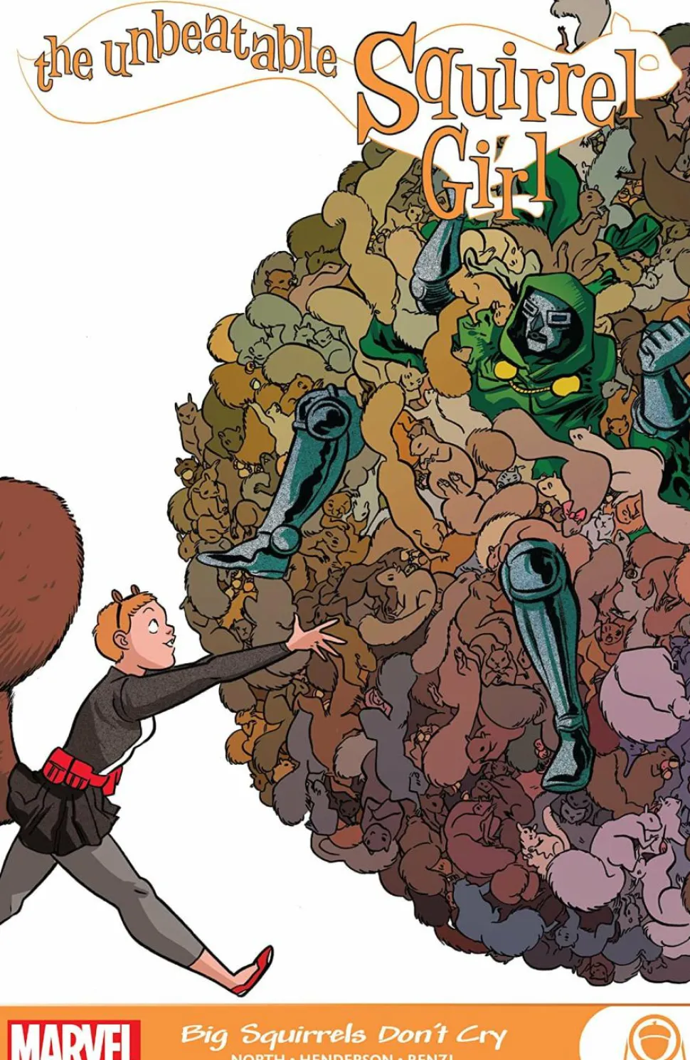 The Unbeatable Squirrel Girl - Big Squirrels Don’t Cry Paperback Book