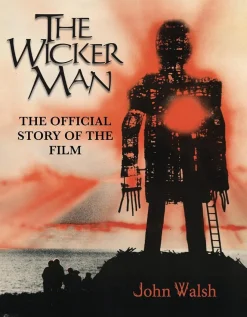 The Wicker Man (1973) - The Official Story of the Film Hardcover Book
