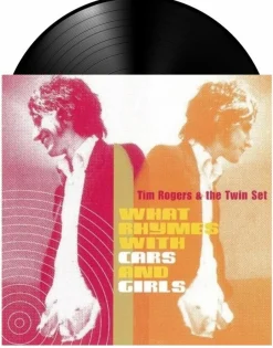 Tim Rogers & The Twin Set - What Rhymes with Cars and Girls LP Vinyl Record